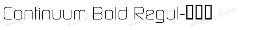 Continuum Bold Regul字体转换 Continuum Bold Regul字体转换